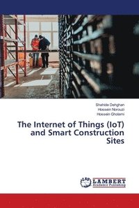 Internet of Things (IoT) and Smart Construction Sites