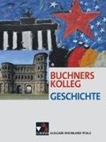Buchners Kolleg Geschichte - Ausgabe Rheinland Pfalz. Lehrbuch