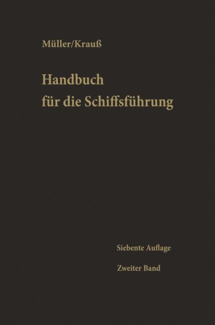 Karl Terheyden, Walter Helmers, Martin Berger - Schiffahrtsrecht, Seemannschaft, Ladung, Stabilität, Schiffbaukunde, Schiffsmaschinenkunde, Chemie für Nautiker, Signal- und Funkwesen, Gesundheitspflege und andere Gebiete, E-bok