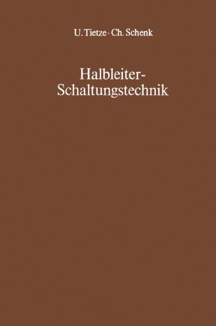 C. Schenk, U. Tietze - Halbleiter-Schaltungstechnik, E-bok
