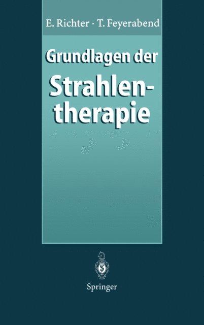 T. Feyerabend, E. Richter - Grundlagen der Strahlentherapie, E-bok