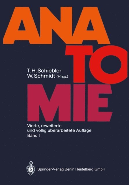 E. van der Zypen, J. Winckler, W. Schmidt, T.H. Schiebler, H. Rollhauser, W. Kuhnel, H.-J. Kretschmann, M. Herrmann, H.M. Beier, G. Arnold, Walter Schmidt, Theodor H. Schiebler - Lehrbuch der gesamten Anatomie des Menschen, E-bok