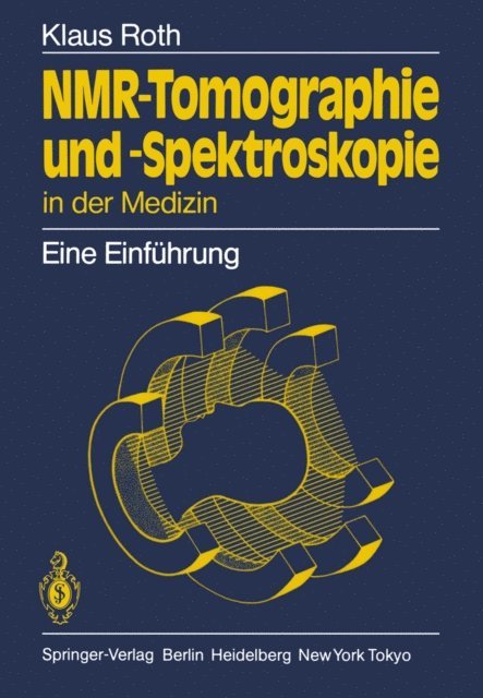 Klaus Roth - NMR-Tomographie und -Spektroskopie in der Medizin, E-bok