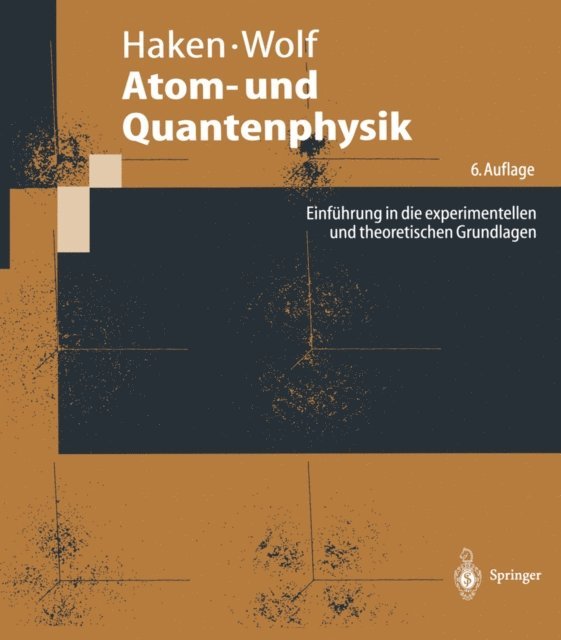 Hans C. Wolf, Hermann Haken - Atom- und Quantenphysik, E-bok