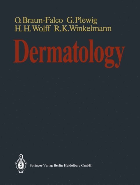 Richard K. Winkelmann, Helmut H. Wolff, Gerd Plewig, Otto Braun-Falco - Dermatology, E-bok