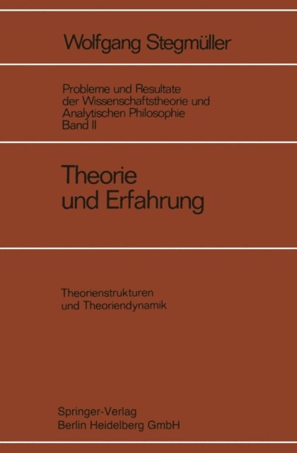 Wolfgang Stegmuller - Theorie und Erfahrung, E-bok