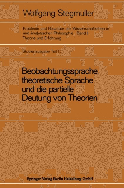 Wolfgang Stegmuller - Beobachtungssprache, theoretische Sprache und die partielle Deutung von Theorien, E-bok