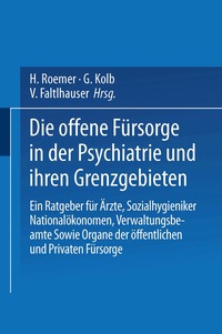 Die Offene F�rsorge in der Psychiatrie und ihren Grenzgebieten