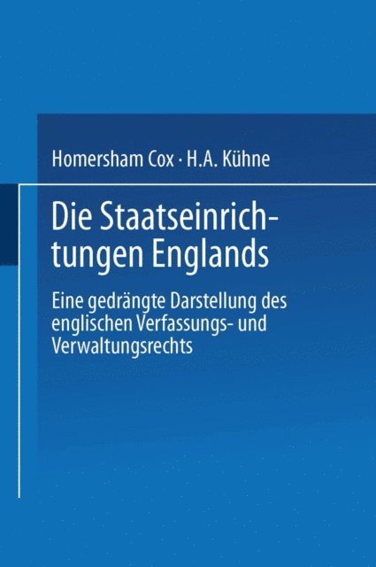 H.A. Kuhne, Homersham Cox - Die Staatseinrichtungen Englands, E-bok. Tillgänglighet: Lägg i varukorg