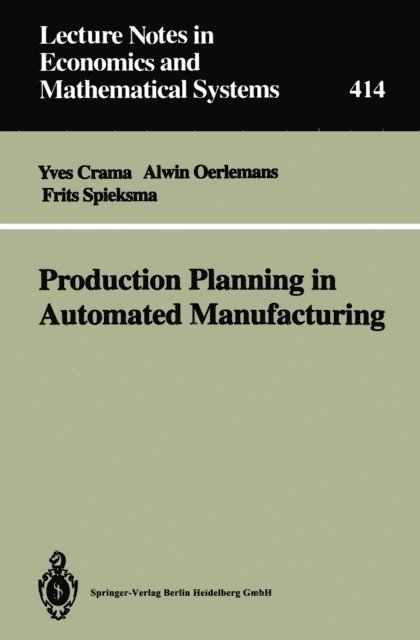 Frits C.R. Spieksma, Alwin G. Oerlemans, Yves Crama - Production Planning in Automated Manufacturing, E-bok. Tillgänglighet: Lägg i varukorg