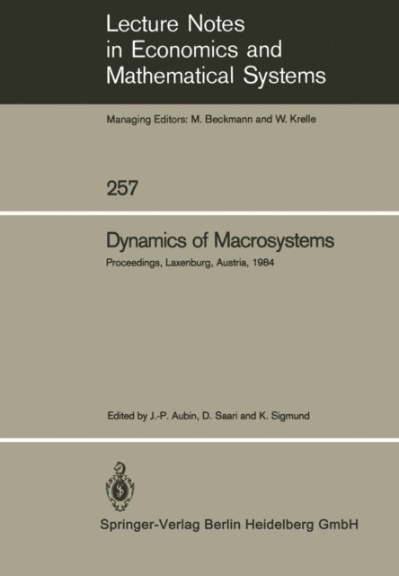 Karl Sigmund, Donald Saari, Jean-P. Aubin - Dynamics of Macrosystems, E-bok