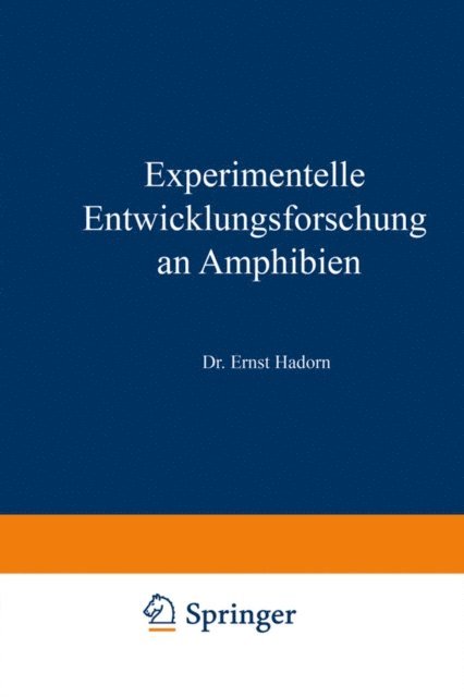 Experimentelle Entwicklungsforschung an Amphibien