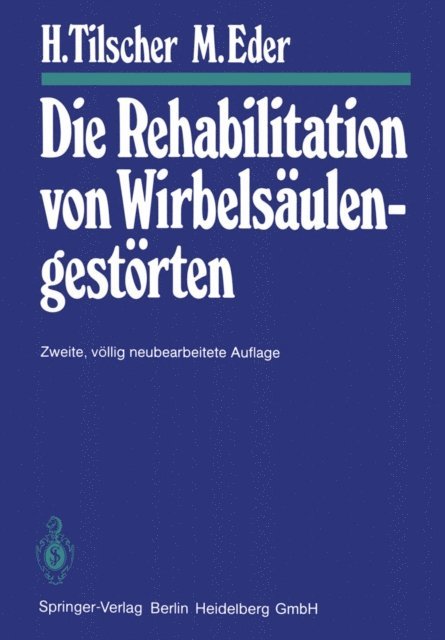 M. Eder, H. Tilscher - Die Rehabilitation von Wirbelsäulengestörten, E-bok