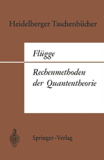 Siegfried Flugge - Rechenmethoden der Quantentheorie, E-bok