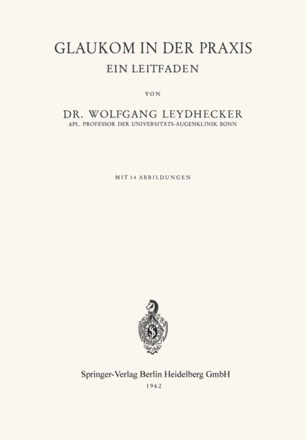 W. Leydhecker - Glaukom in der Praxis, E-bok