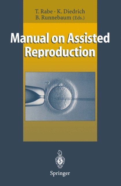 Benno Runnebaum, Klaus Diedrich, Thomas Rabe - Manual on Assisted Reproduction, E-bok