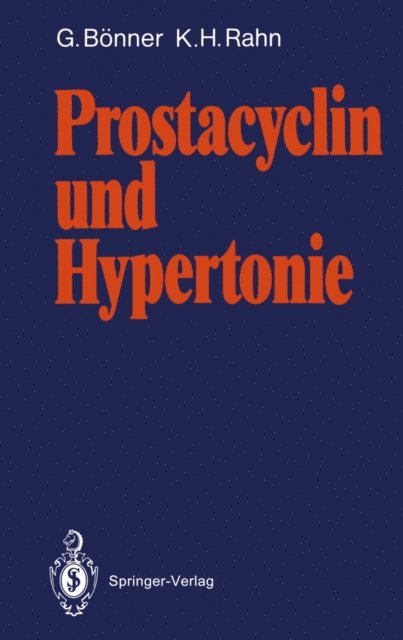 K.H. Rahn, Gerd Bonner - Prostacyclin und Hypertonie, E-bok