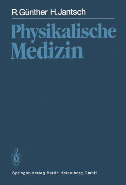 H. Jantsch, R. Gunther - Physikalische Medizin, E-bok