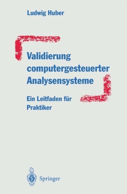Ludwig Huber - Validierung computergesteuerter Analysensysteme, E-bok