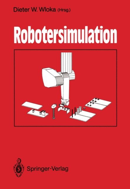 Dieter W. Wloka - Robotersimulation, E-bok