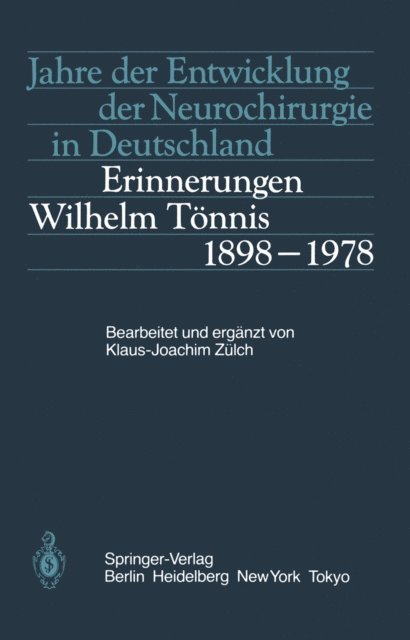 K.-J. Zulch - Jahre der Entwicklung der Neurochirurgie in Deutschland, E-bok