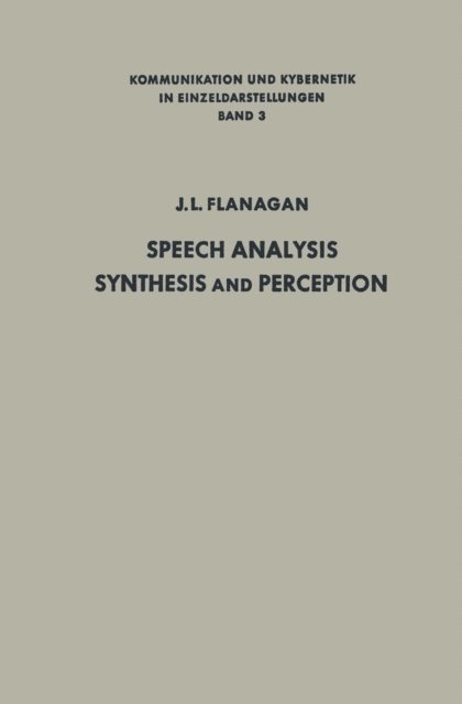 James L. Flanagan - Speech Analysis, Synthesis and Perception, E-bok