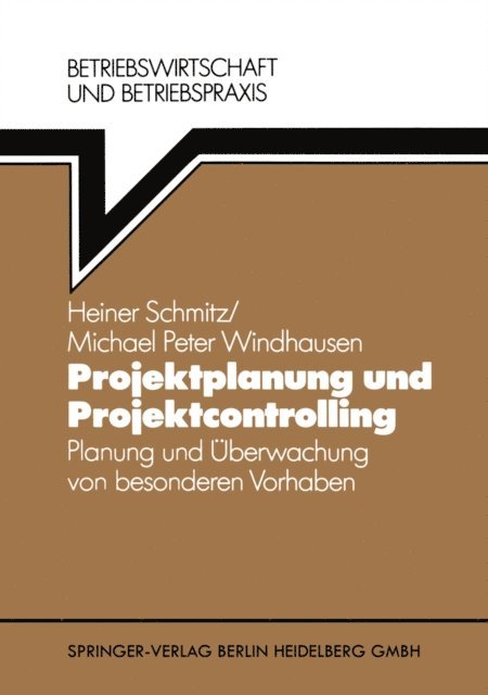 Michael P. Windhausen, Heiner Schmitz - Projektplanung und Projektcontrolling, E-bok