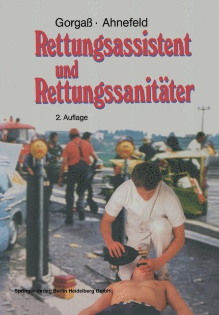 Friedrich W. Ahnefeld, Bodo Gorga - Rettungsassistent und Rettungssanitäter, E-bok