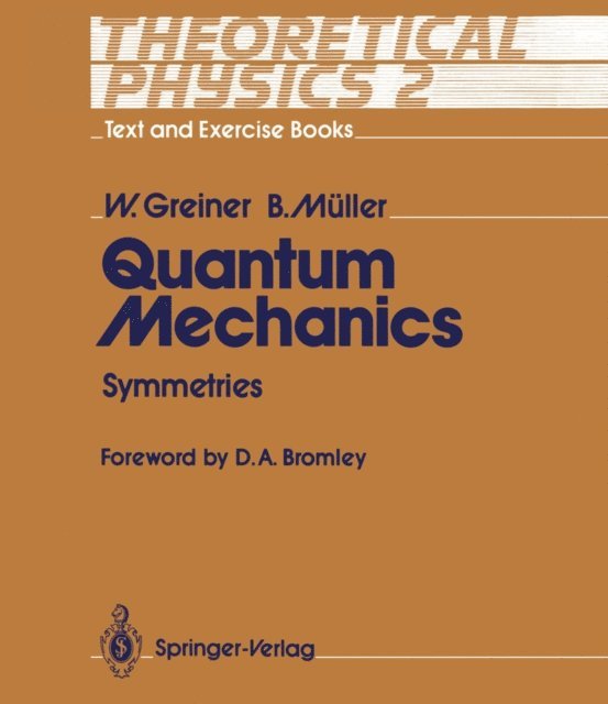 Berndt Muller, Walter Greiner - Quantum Mechanics, E-bok