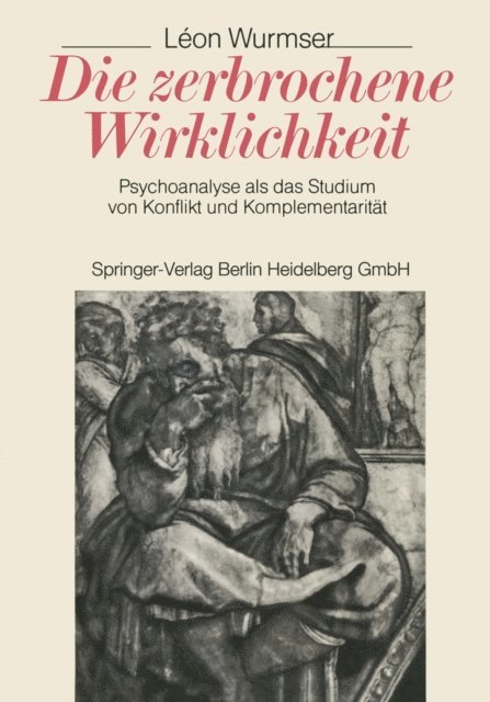 Leon Wurmser - Die zerbrochene Wirklichkeit, E-bok