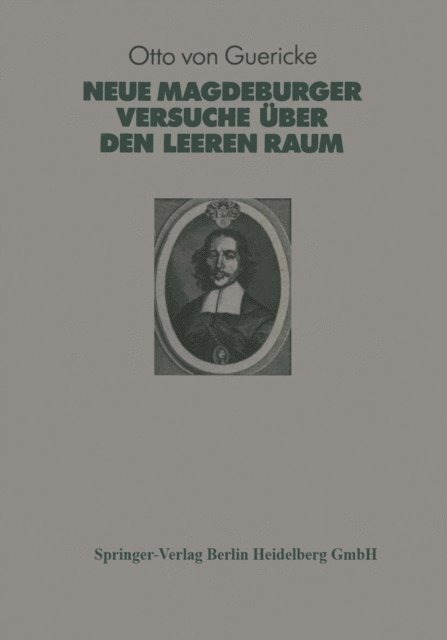 Fritz Krafft - Otto Von Guerickes Neue (Sogenannte) Magdeburger Versuche über den Leeren Raum, E-bok