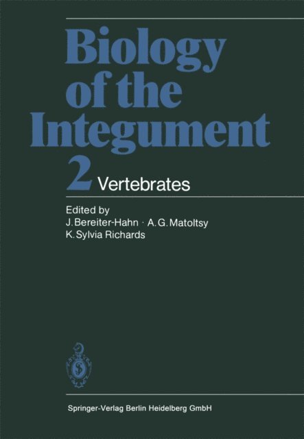 K.S. Richards, A.G. Matoltsy, J. Bereiter-Hahn - Biology of the Integument, E-bok