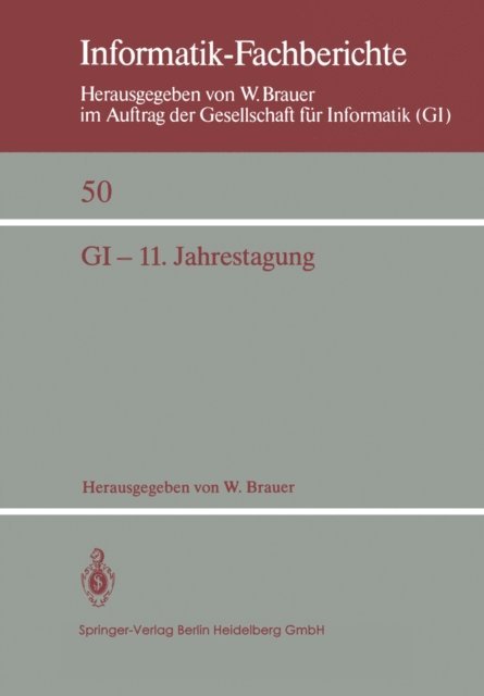 W. Brauer - GI — 11. Jahrestagung, E-bok