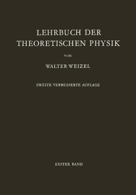 Walter Weizel - Lehrbuch der Theoretischen Physik, E-bok