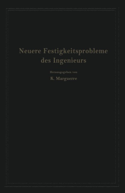 Neuere Festigkeitsprobleme des Ingenieurs