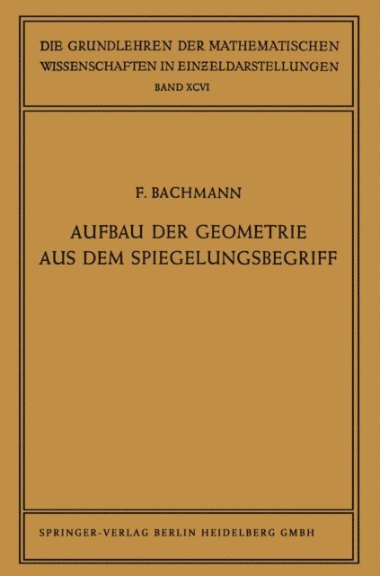 Friedrich Bachmann - Aufbau der Geometrie aus dem Spiegelungsbegriff, E-bok