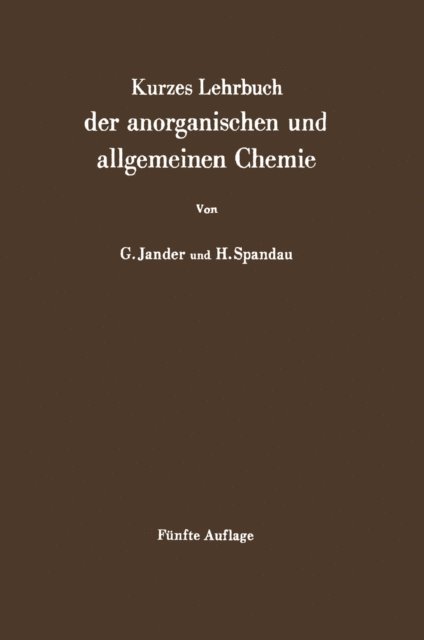 Hans Spandau, Gerhart Jander - Kurzes Lehrbuch der anorganischen und allgemeinen Chemie, E-bok