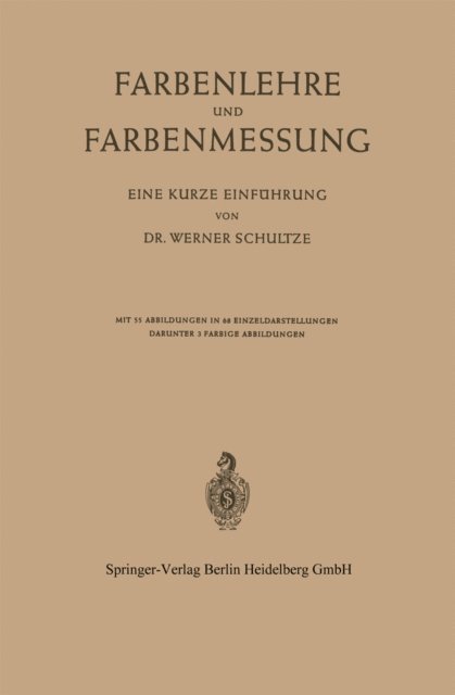 Werner Schultze - Farbenlehre und Farbenmessung, E-bok