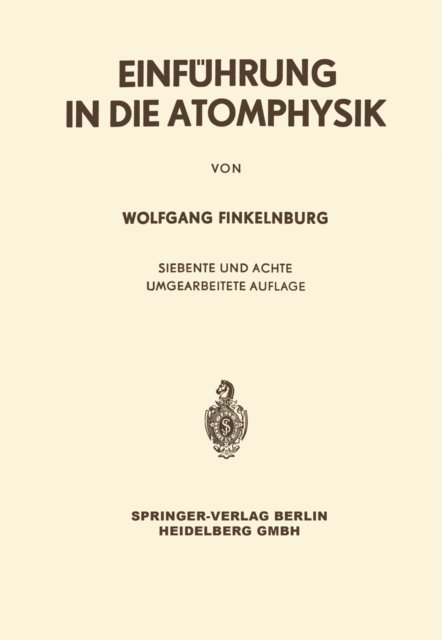Wolfgang Finkelnburg - Einführung in die Atomphysik, E-bok