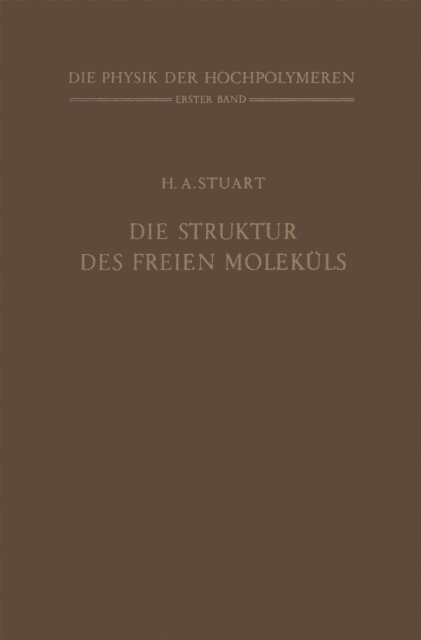 H.A. Stuart, H.A. Stuart - Die Physik der Hochpolymeren, E-bok