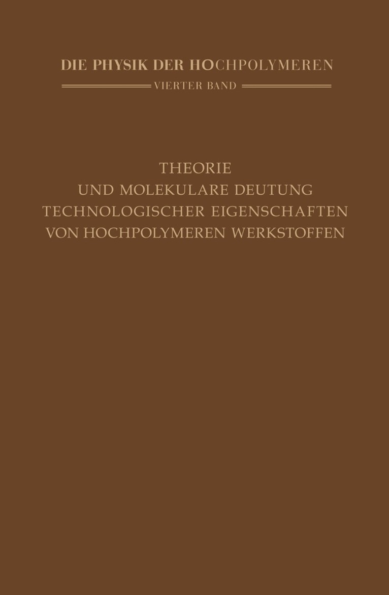 H.A. Stuart - Theorie und molekulare Deutung technologischer Eigenschaften von hochpolymeren Werkstoffen, Häftad