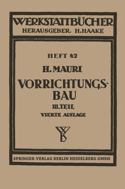 H. Mauri - Der Vorrichtungsbau, E-bok