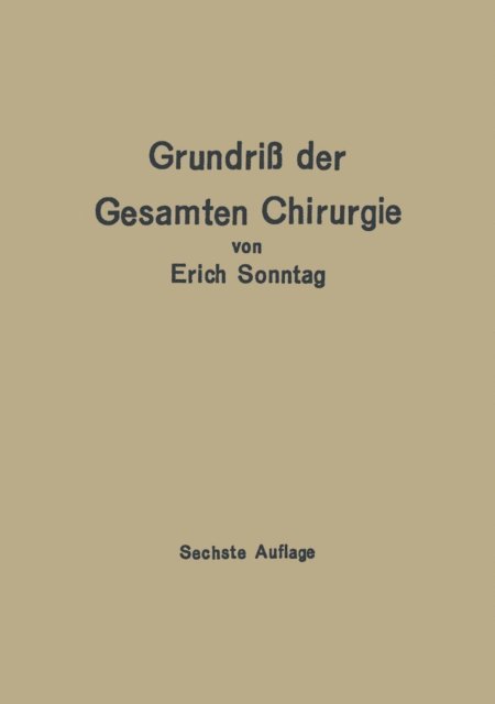 Erich Sonntag - Grundriß der gesamten Chirurgie, E-bok