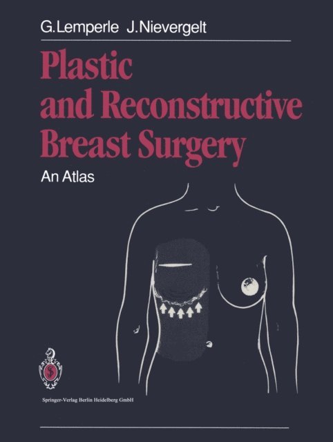 Jurg Nievergelt, Gottfried Lemperle - Plastic and Reconstructive Breast Surgery, E-bok