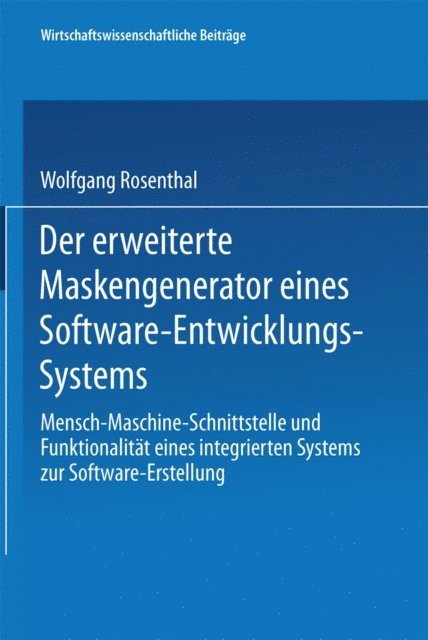 Wolfgang Rosenthal - Der erweiterte Maskengenerator eines Software-Entwicklungs-Systems, E-bok