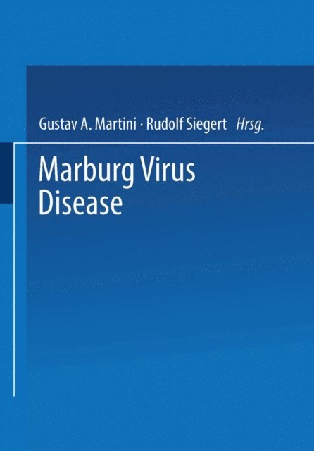 R. Siegert, G. A. Martini - Marburg Virus Disease, E-bok