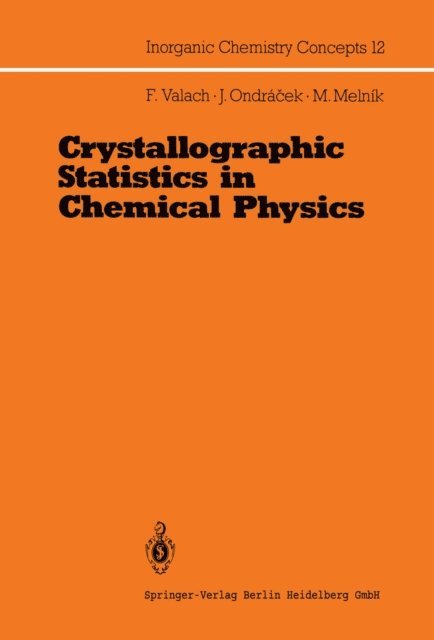 Milan Melnik, Jan Ondracek, Fedor Valach - Crystallographic Statistics in Chemical Physics, E-bok