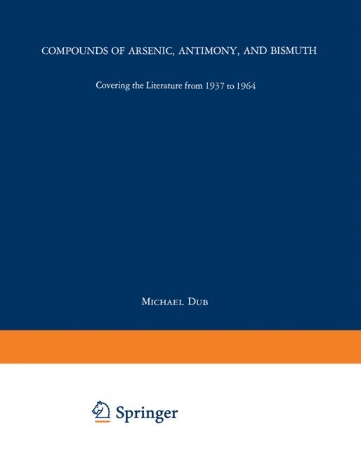 Michael Dub - Compounds of Arsenic, Antimony, and Bismuth, E-bok