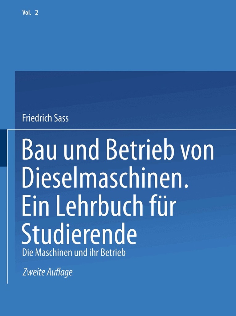 Friedrich Sass - Bau und Betrieb von Dieselmaschinen Ein Lehrbuch für Studierende, Häftad
