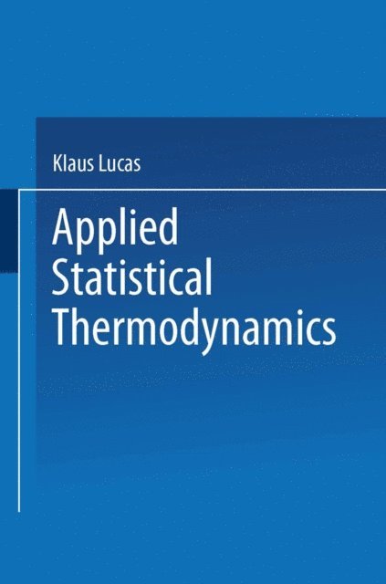 Klaus Lucas - Applied Statistical Thermodynamics, E-bok